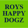 ROYS HAPPY DOGZ