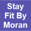 Stay Fit By Moran